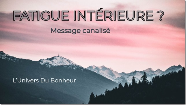 FATIGUE INTÉRIEURE ? - 1